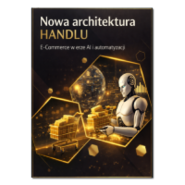 E-commerce w erze AI i automatyzacji