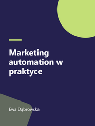 Marketing automation w praktyce